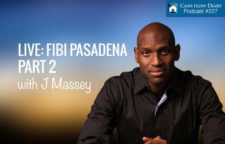 CFD 227 – Live: FIBI Pasadena with J Massey Part 2