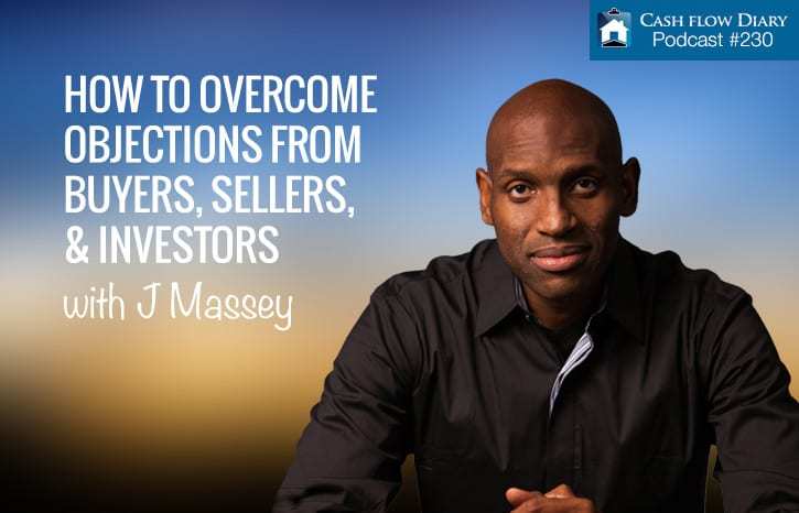 CFD 230 – How to Overcome Objections from Buyers, Sellers and Investors