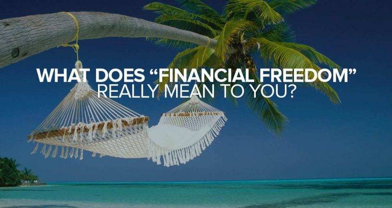 What Does “Financial Freedom” Really Mean To You?